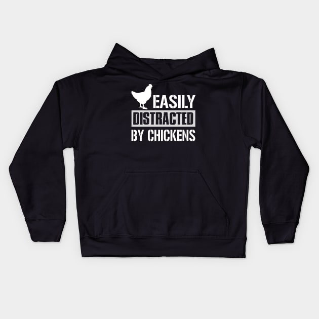 Easily Distracted By Chickens Kids Hoodie by TeeWind